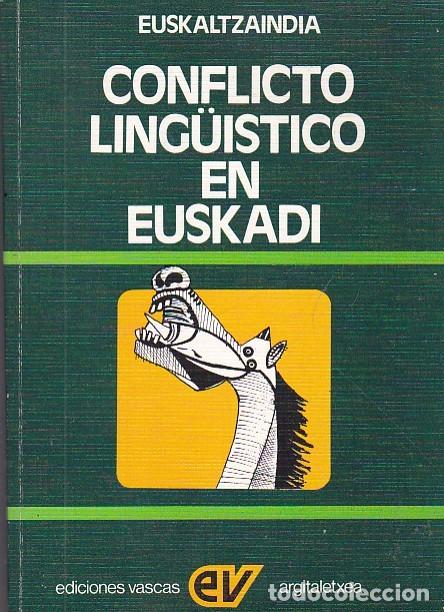 Libros: Conflicto ling&uuml;istico en Euskadi - EUSKALTZAINDIA - Foto 1