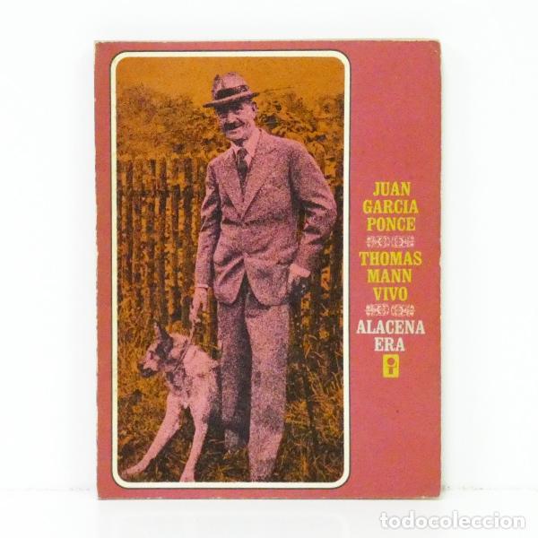 Libros: GARC&Iacute;A PONCE (Juan). Thomas Mann vivo - Foto 1
