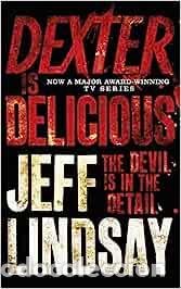 Libros: Dexter is Delicious - Lindsay, Jeff - Foto 1