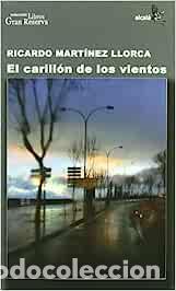 Libros: CARILLON DE LOS VIENTOS - RICARDO MARTINEZ LLORCA - Foto 1