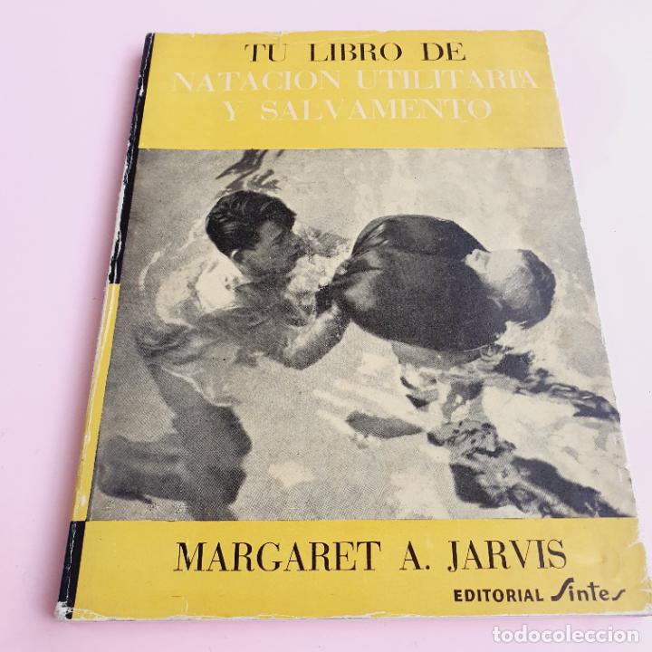 Livres: *LIBRO-T&Uacute; LIBRO DE NATACI&Oacute;N UTILITARIA Y SALVAMENTO-ED. SINTES-1967-COLECCIONISTAS.