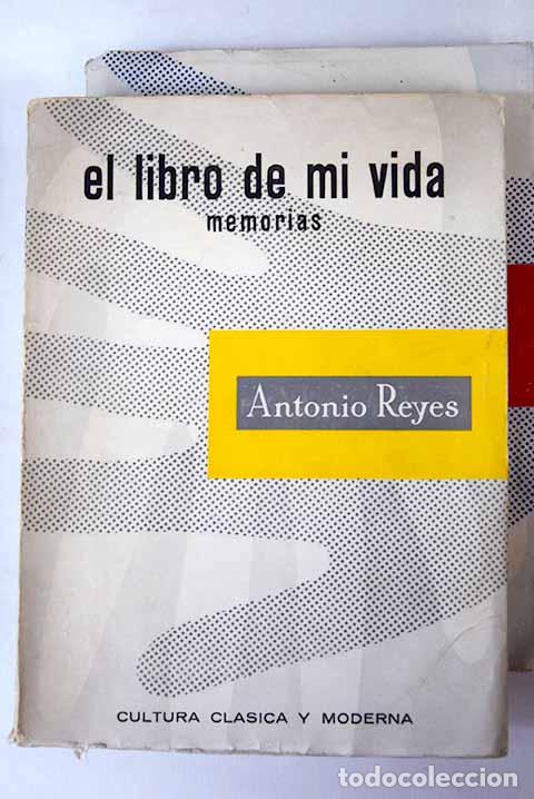 Libros: El libro de mi vida: memorias.- Reyes, Antonio - Foto 1