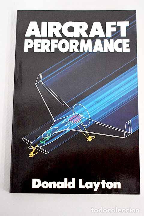 Libros: Aircraft performance.- Layton, Donald M. - Foto 1