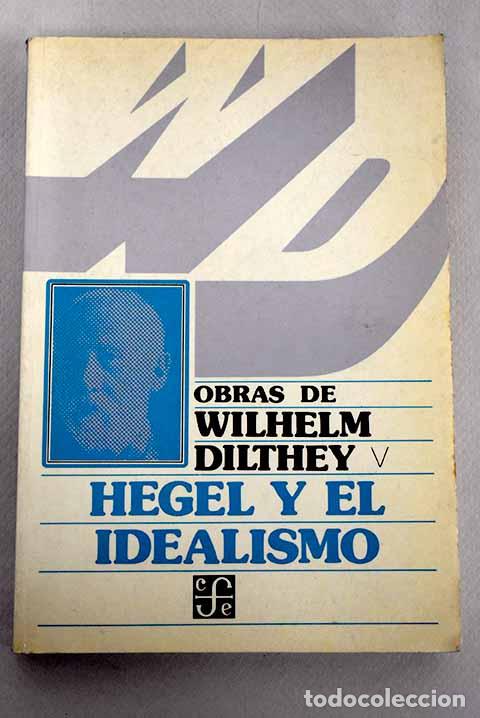 Libros: Hegel y el idealismo.- Dilthey, Wilhelm - Foto 1
