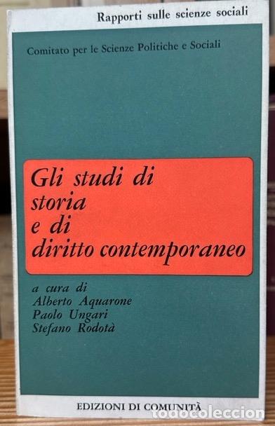 Libros: GLI STUDI DI STORIA E DI DIRITTO CONTEMPORANEO - AQUARONE, Alberto - UNGARI, Paolo - RODOTA, Stefano