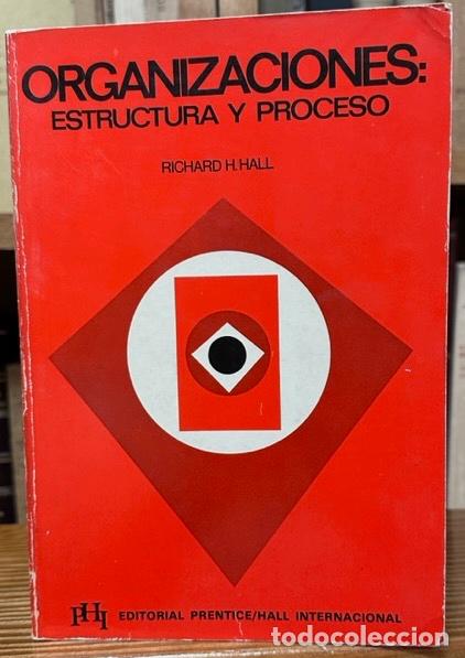 B&uuml;cher: ORGANIZACIONES: ESTRUCTURA Y PROCESO - HALL, Richard H.