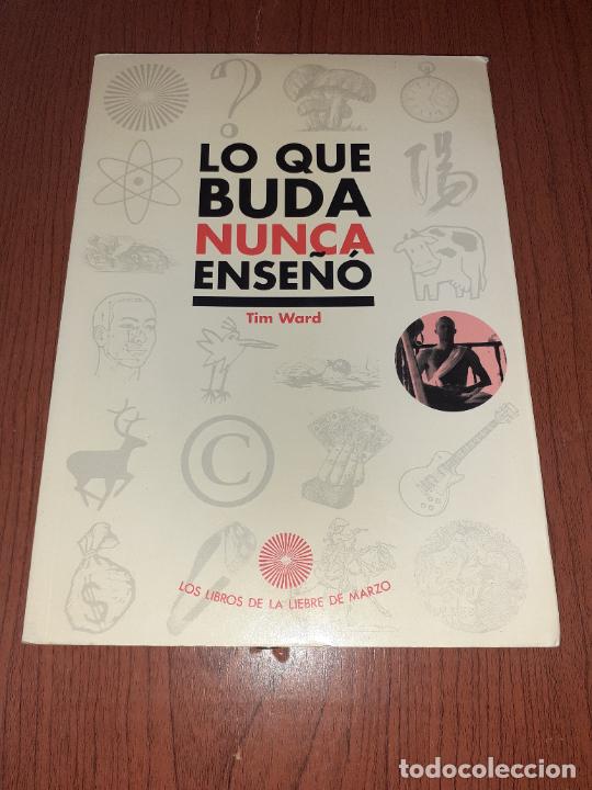 Libros: LO QUE BUDA NUNCA ENSE&Ntilde;O � BUDISMO - TIM WARD - Foto 1