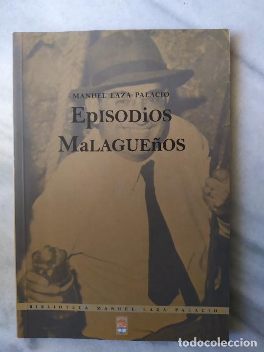 Libros: EPISODIOS MALAGUE&Ntilde;OS MANUEL LAZA PALACIO - Foto 1
