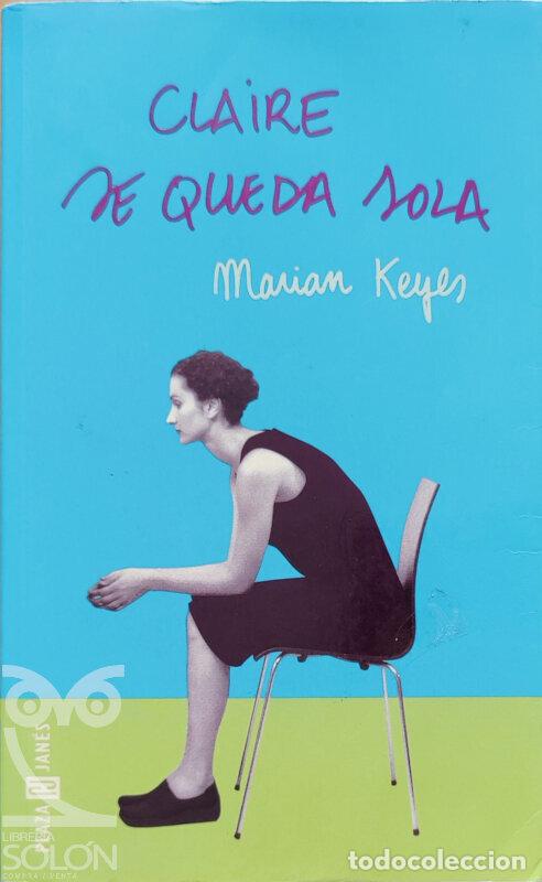 Libros: Claire se queda sola - Mariam Keyes - Foto 1