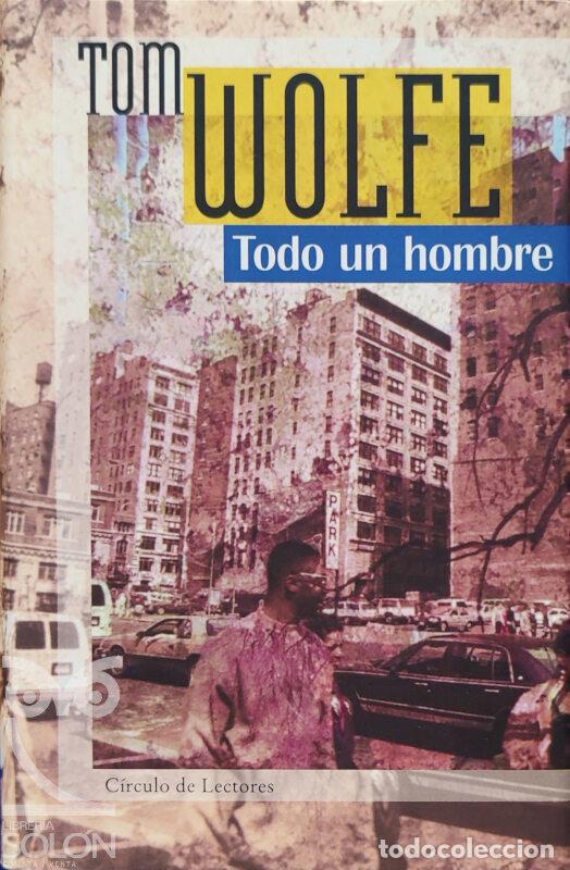 Libros: Todo un hombre - Tom Wolfe - Foto 1