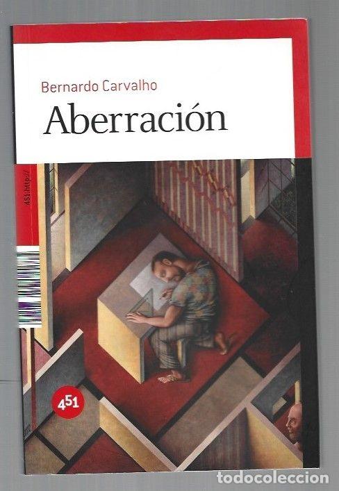 Libros: ABERRACION - CARVALHO, BERNARDO - Foto 1