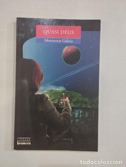 Libros: Montserrat Gal&iacute;cia - Quasi D&eacute;us - Foto 1