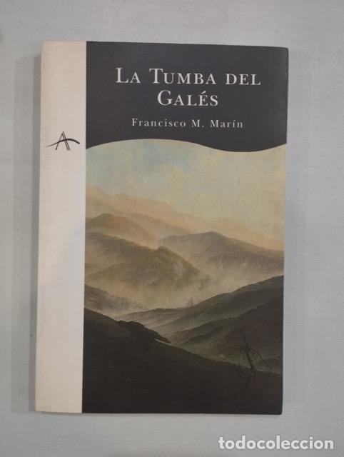 Libros: Francisco M. Mar&iacute;n - La tumba del gal&eacute;s - Foto 1