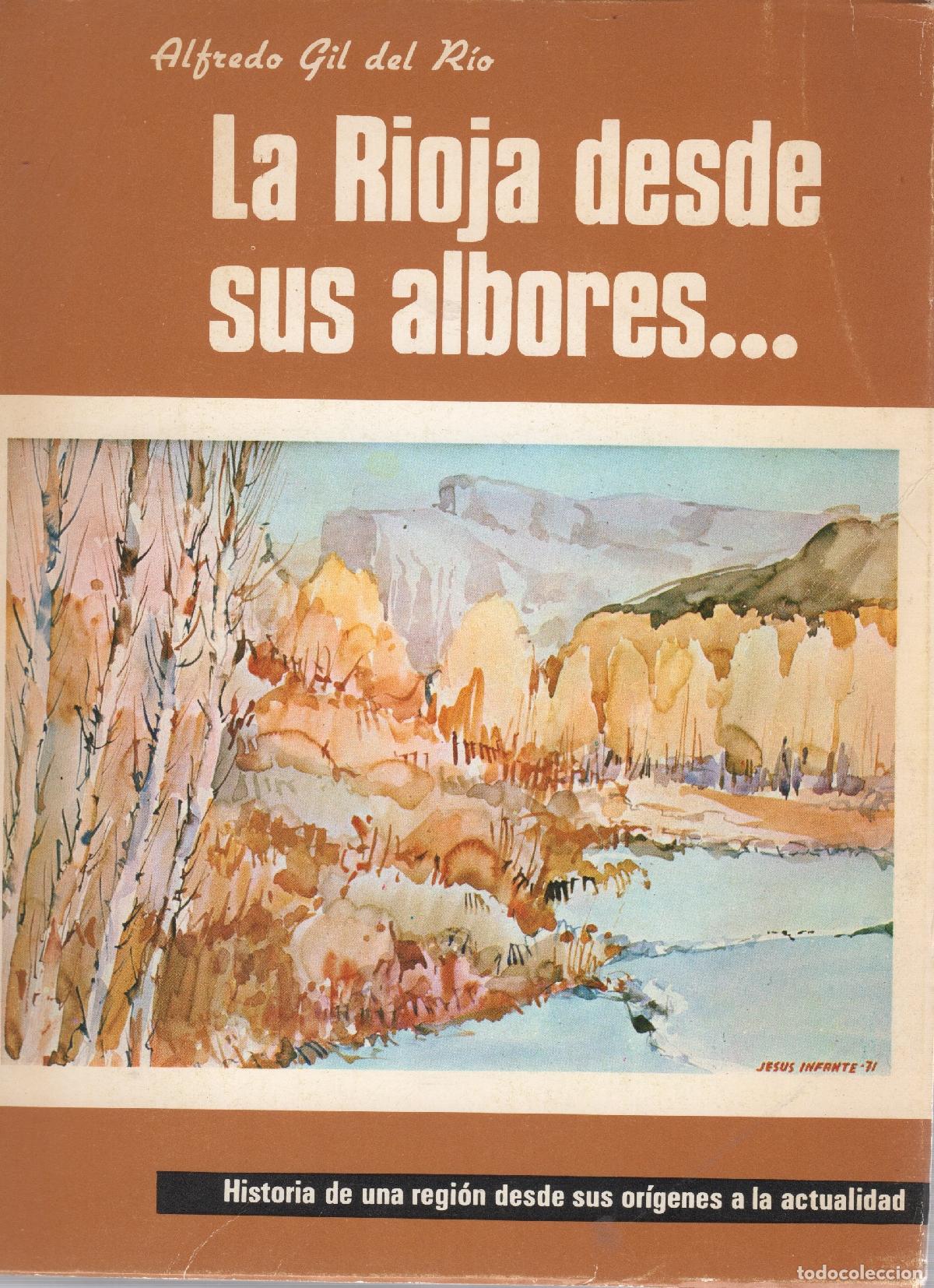Libri di seconda mano: La Rioja desde sus albores... - Gil del Rio, Alfredo