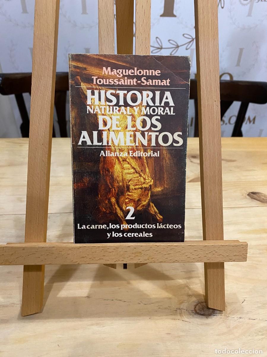 Libros: HISTORIA NATURAL Y MORAL DE LOS ALIMENTOS- N&ordm;2- MAGUELONNE TOUSSAINT-SAMAT