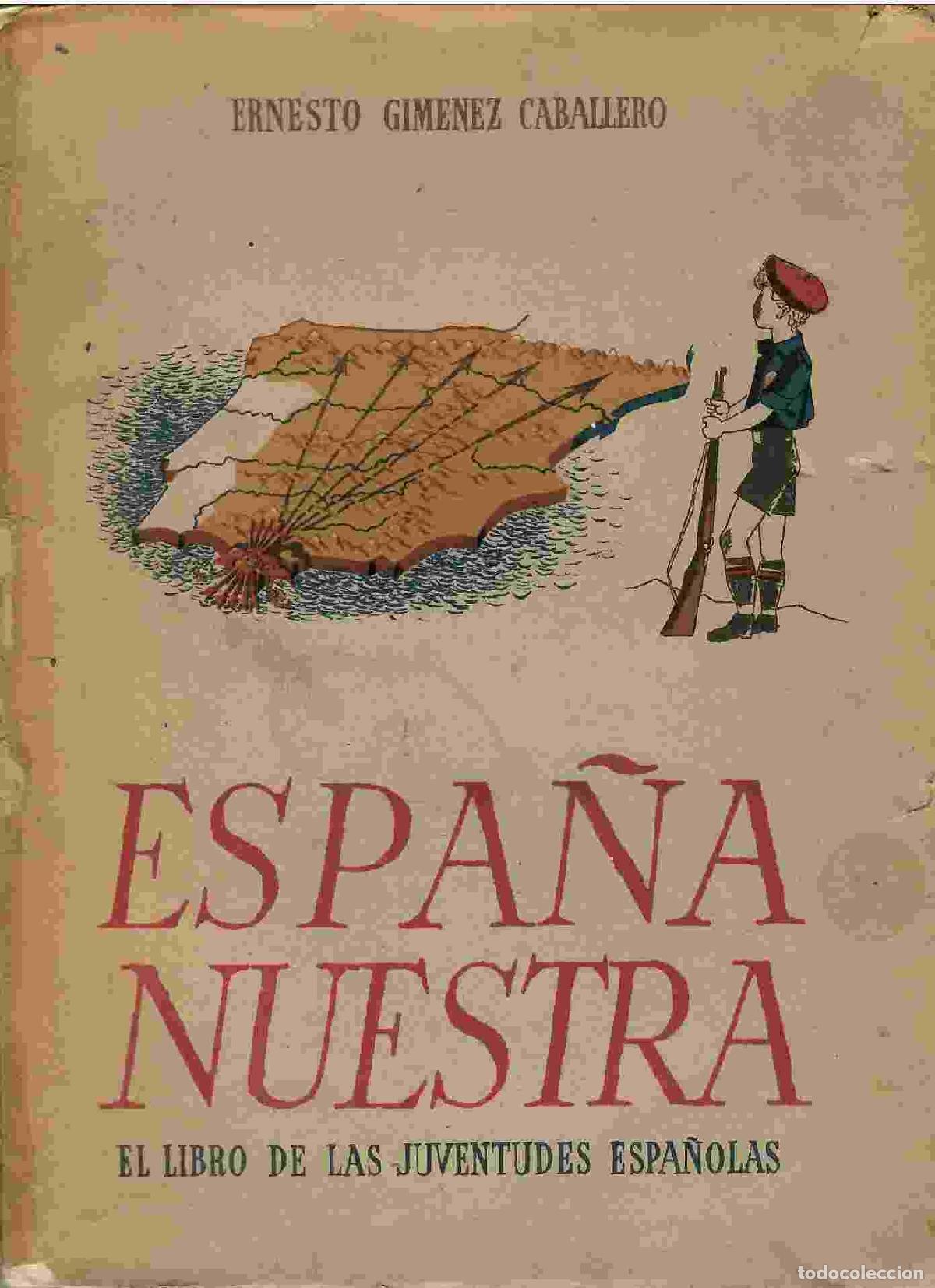 Libri di seconda mano: Espa&ntilde;a nuestra. El libro de las juventudes espa&ntilde;olas.