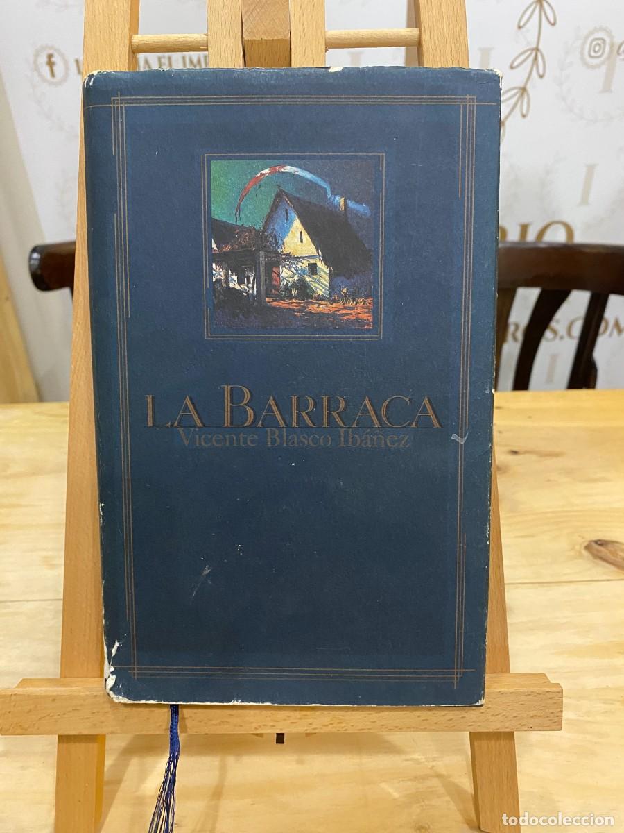 Libros: LA BARRACA- VICENTE BLASCO IBA&Ntilde;EZ- ILUSTRADO- EJEMPLAR RAR&Iacute;SIMO - Foto 1