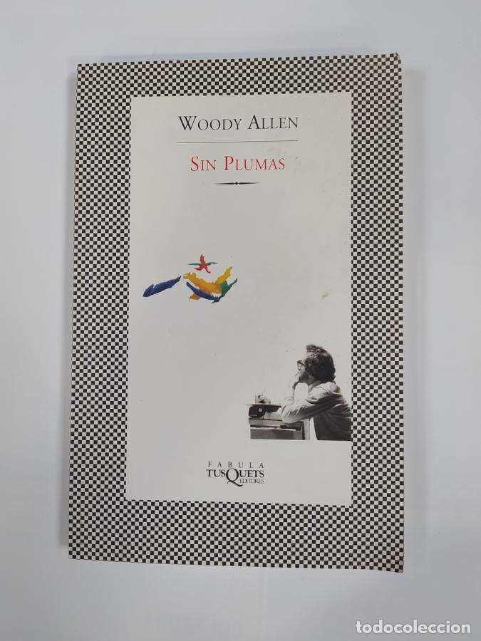 Libros: Sin Plumas. - Woody Allen. TDK734B - Foto 1
