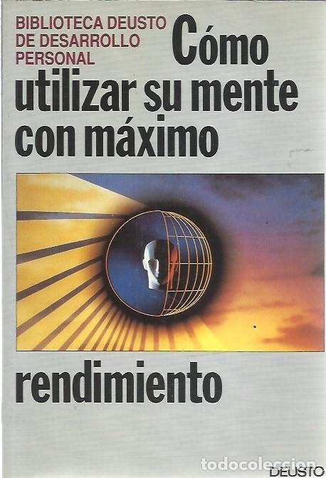 Libros: BIBLIOTECA DEUSTO DE DESARROLLO PERSONAL COMO UTILIZAR SU MENTE CON MAXIMO RENDIMIENTO - Foto 1