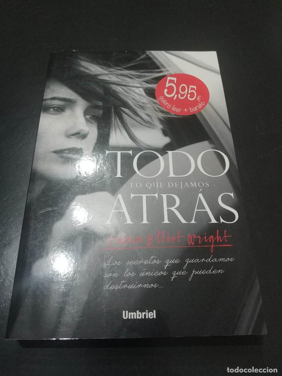 Libros: TODO LO QUE DEJAMOS ATR&Aacute;S- SUSAN ELLIOT WRIGHT - Foto 1
