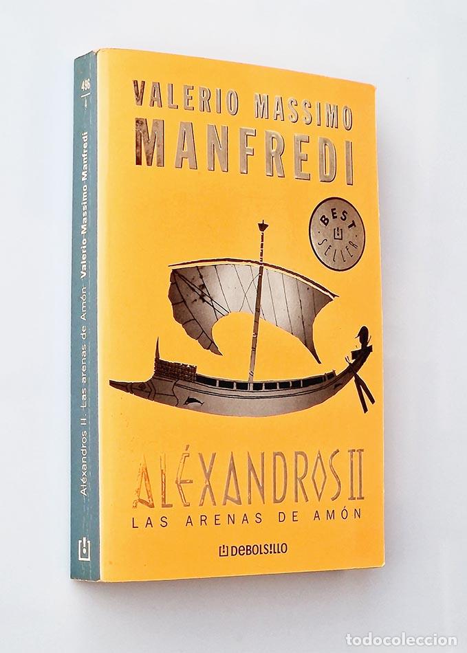 Libros: ALEXANDROS II . LAS ARENAS DE AM&Oacute;N - VALERIO MASSIMO MANFEDI - Foto 1