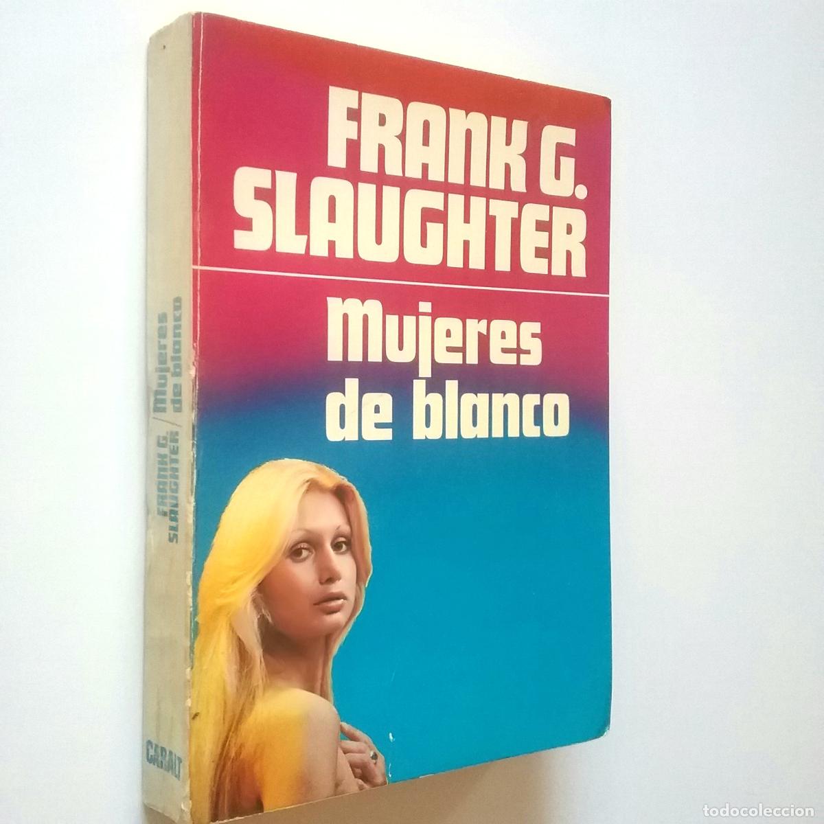 Libros: Frank G. Slaughter - Mujeres de blanco - Foto 1