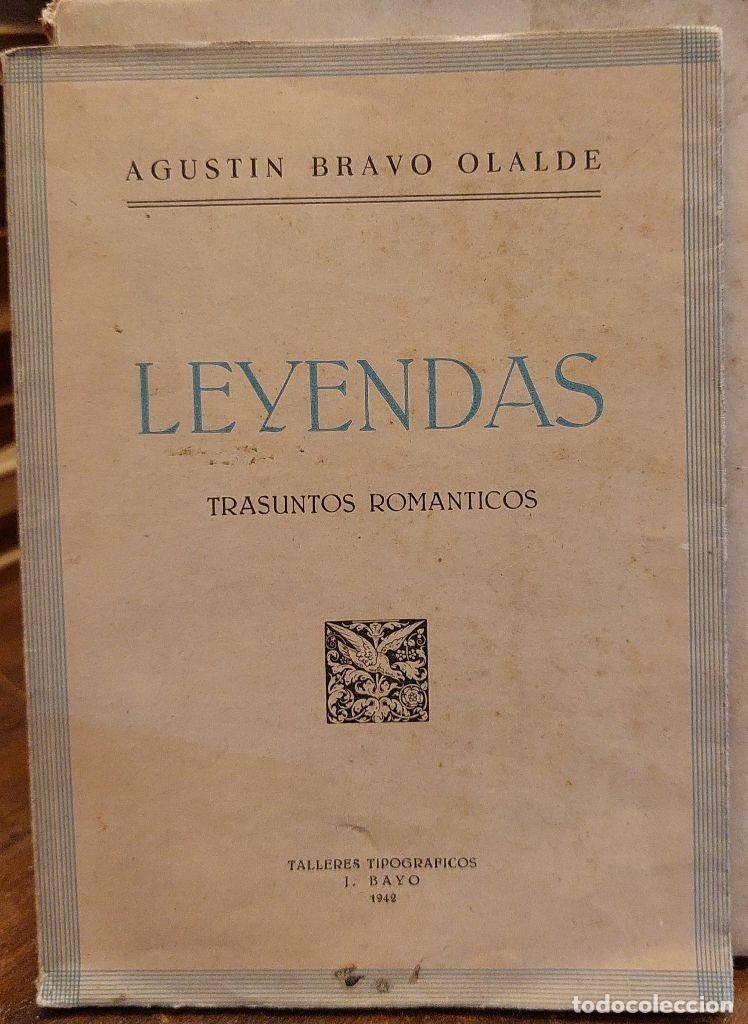 Libros: LEYENDAS. Trasuntos rom&aacute;nticos. - BRAVO OLALDE, Agust&iacute;n. - Foto 1