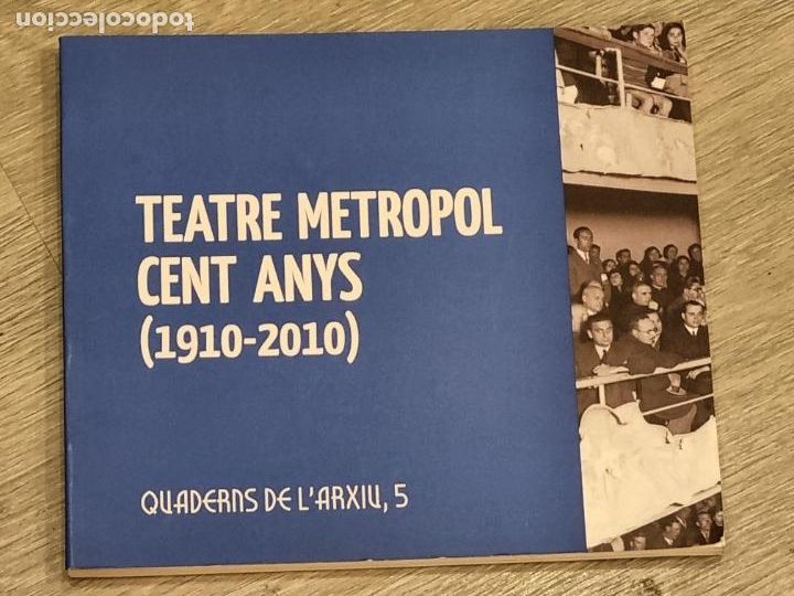 Libros: TARRAGONA. TEATRE METROPOL CENT ANYS (1910-2010) - Foto 1