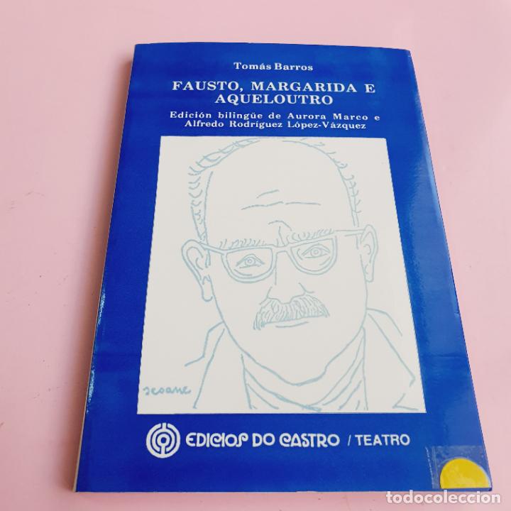 Livres: LIBRO-FAUSTO,MARGARIDA E AQUELOUTRO-TOM&Aacute;S BARROS-1993-EDICI&Oacute;S DE CASTRO-TEATRO-NUEVO.
