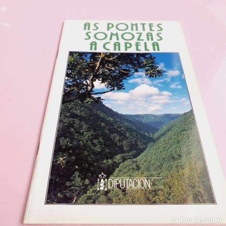 Livros em segunda m&atilde;o: LIBRETO-AS PONTES,SOMOZAS,A CAPELA-GALICIA-DIPUTACI&Oacute;N DE A CORU&Ntilde;A-1989-EXCELENTE-COLECCIONISTAS.