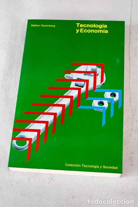 Libros: Tecnolog&iacute;a y econom&iacute;a.- Rosenberg, Nathan - Foto 1