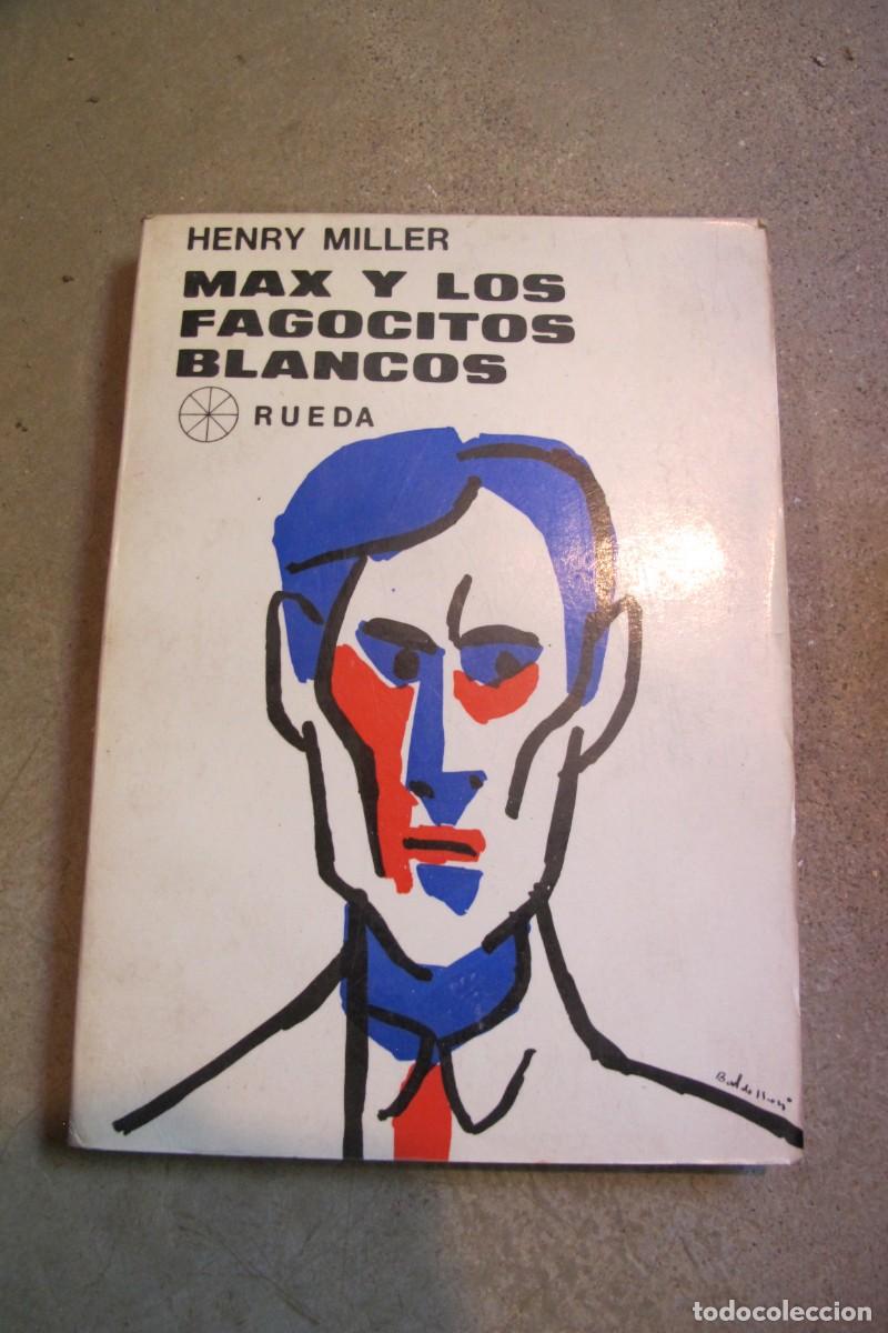 Libros: MAX Y LOS FAGOCITOS BLANCOS. HENRY MILLER. RUEDA - Foto 1