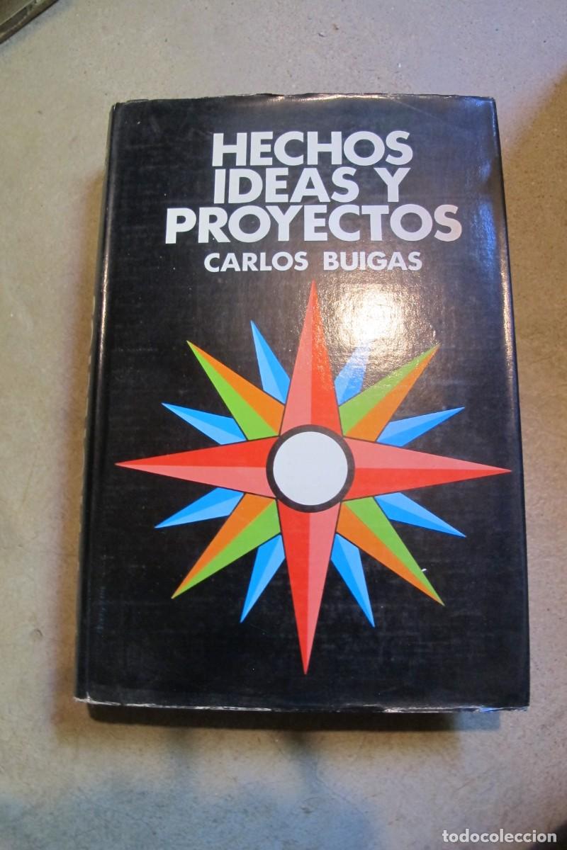 Libros: HECHOS IDEAS Y PROYECTOS. CARLOS BUIGAS - Foto 1