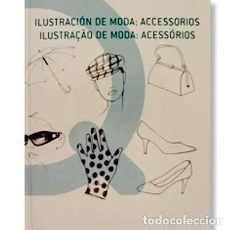 Libros: Ilustraci&oacute;n de moda : accesorios - Foto 1