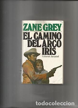 Libros: El camino del arco iris - GREY, Zane - Foto 1