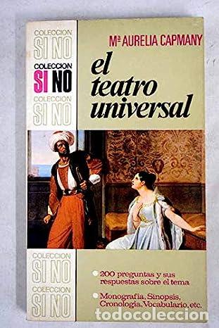 Libros: EL TEATRO UNIVERSAL - CAPMANY, M&ordf; AURELIA - Foto 1