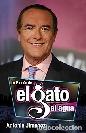 Libros: La Espa&ntilde;a de El Gato al agua - Jimenez,Antonio - Foto 1