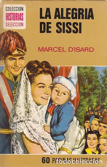 Libros: LA ALEGR&Iacute;A DE SISSI - DISARD, MARCEL - Foto 1