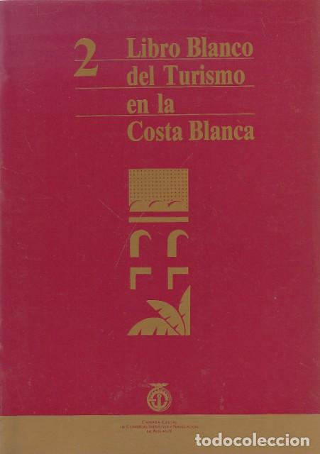 Libros: LIBRO BLANCO DEL TURISMO EN LA COSTA BLANCA 2 - PEDRE&Ntilde;O MU&Ntilde;OZ, A. - Foto 1