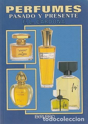 Libros: PERFUMES. PASADO Y PRESENTE - CARDONA, F. L. - Foto 1