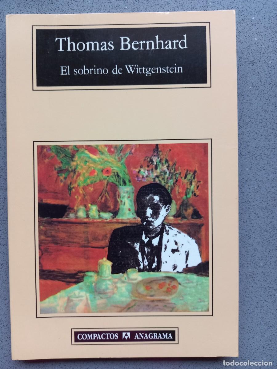 Libros: EL SOBRINO DE WITTGENSTEIN - THOMAS BERNHARD - ED. ANAGRAMA - 1988 - Foto 1