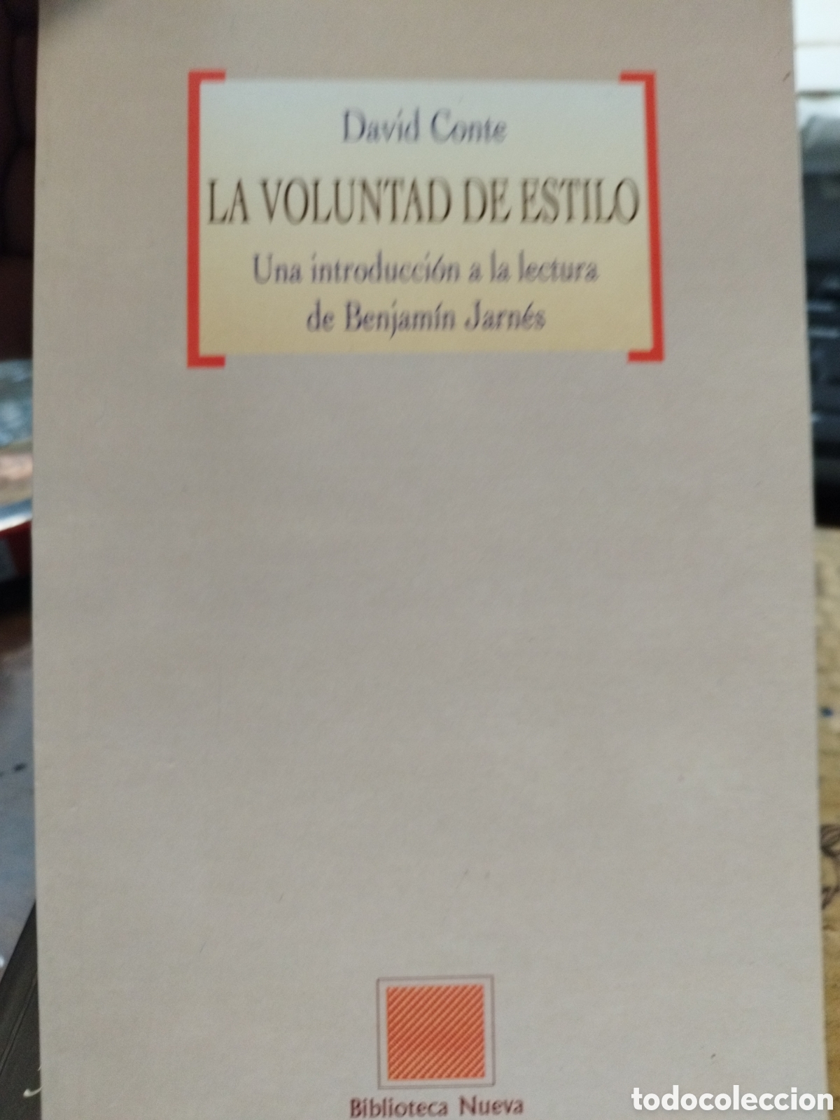 Libros: LA VOLUNTAD DE ESTILO. Una introducci&oacute;n a la lectura de Benjam&iacute;n Jarn&eacute;s - CONTE,David - Foto 1