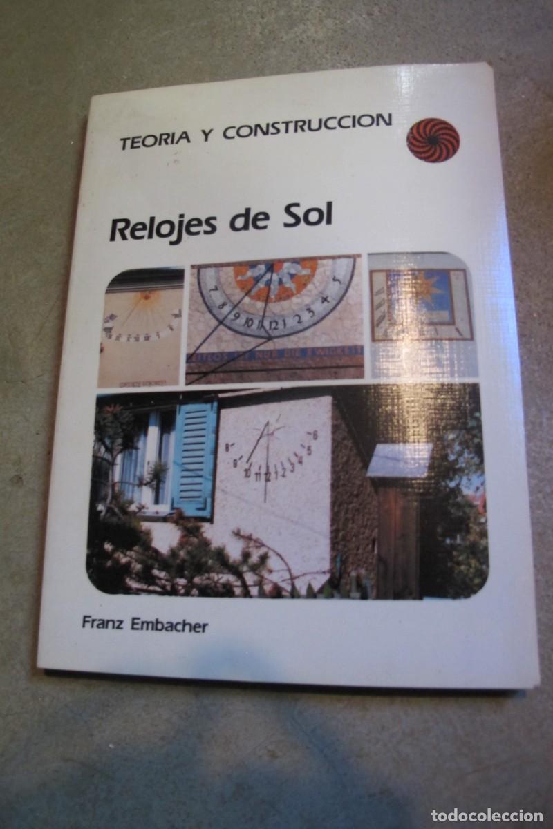 Libros: RELOJES DE SOL. TEORIA Y CONSTRUCCION. FRANZ EMBACHER - Foto 1