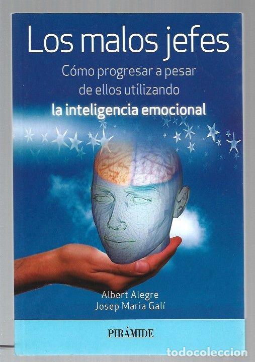 Libros: MALOS JEFES - LOS. COMO PROGRESAR A PESAR DE ELLOS UTILIZANDO LA INTELIGENCIA EMOCIONAL - ALEGRE, AL - Foto 2