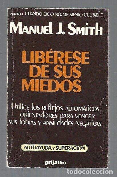 Libros: LIBERESE DE SUS MIEDOS - SMITH, MANUEL J. - Foto 1
