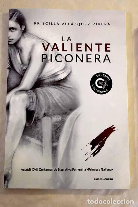 Libros: La valiente piconera.- Vel&aacute;zquez Rivera, Priscilla - Foto 1