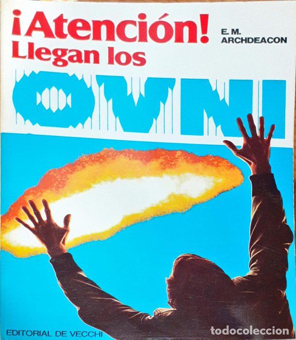 Libros: Atenci&oacute;n llegan los Ovni - ARCHDEACON, E. M - Foto 1
