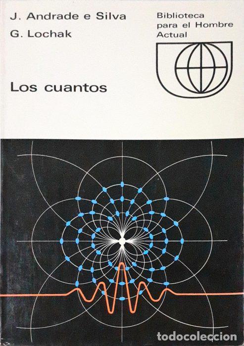 Libros: Los cuantos - ANDRADE E SILVA, J/LOCHAK, G - Foto 1