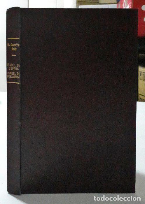 Libros: Isabel de Espa&ntilde;a &ndash; Isabel de Inglaterra - GONZ&Aacute;LEZ RU&Iacute;Z, NICOLAS - Foto 1