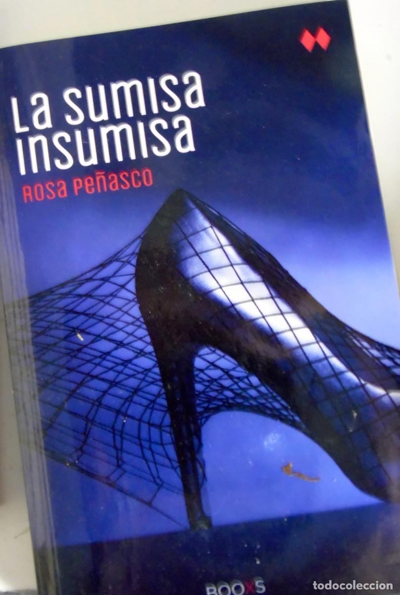 Libros: LA SUMISA INSUMISA. ROSA PE&Ntilde;ASCO 2,25 &euro; - Foto 1